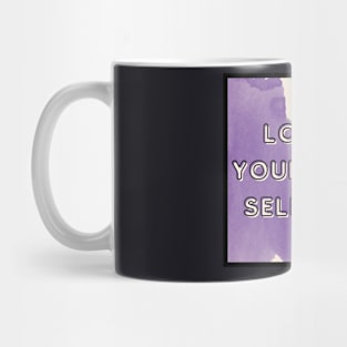 LOVING YOURSELF IS SELF-CARE Mug